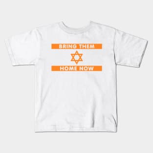 Stand with Israel - Bring Them Home Now Kids T-Shirt